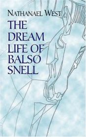 book cover of The Dream Life of Balso Snell by Nathanael West