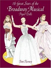 book cover of 16 Great Stars of the Broadway Musical Paper Dolls by Tom Tierney