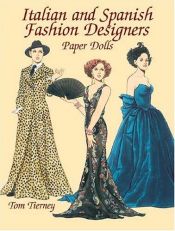 book cover of Italian and Spanish Fashion Designers Paper Dolls by Tom Tierney