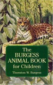 book cover of The Burgess animal book for children by Thorton W. Burgess