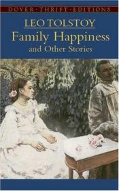 book cover of Family Happiness and Other Stories (Thrift Edition) by Leo Tolstoy