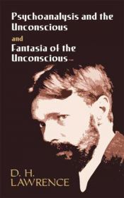 book cover of Psychoanalysis and the Unconscious by D. H. Lawrence