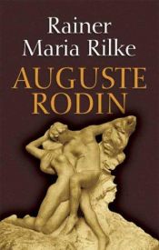 book cover of Auguste Rodin by Rainer Maria Rilke