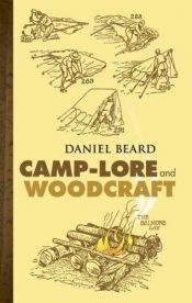 book cover of ...The American boys' handybook of camp-lore and woodcraft, (Woodcraft series) by Daniel Carter Beard