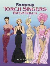 book cover of Famous Torch Singers Paper Dolls by Tom Tierney
