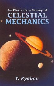 book cover of An Elementary Survey of Celestial Mechanics by Y. Ryabov