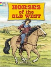 book cover of Horses of the Old West (Dover Coloring Books) by John Green