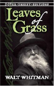 book cover of Walt Whitman: Leaves of Grass: The Complete 1855 and 1891-92 Editions (Library of America Paperback Classics) by Walt Whitman