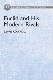 book cover of Euclid and His Modern Rivals (Barnes & Noble Library of Essential Reading) by ルイス・キャロル