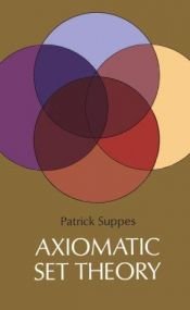 book cover of Axiomatic set theory by Patrick Suppes