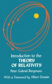 book cover of Introduction to the theory of relativitiy : with a foreword by Albert Einstein by Peter Bergmann
