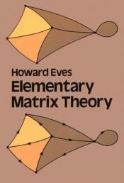 book cover of Elementary matrix theory by Howard Eves