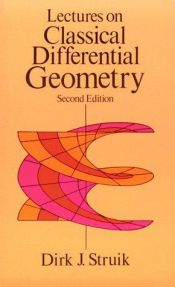 book cover of Lectures on Classical Differential Geometry (Addison-Wesley Mathematics Series) by Dirk Jan Struik