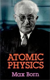 book cover of Atomic Physics: 8th Edition (Dover Books on Physics and Chemistry) by Max Born