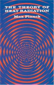 book cover of The theory of heat radiation by Max Planck