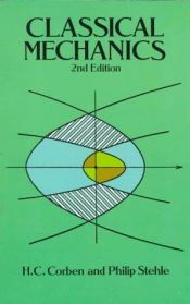 book cover of Classical Mechanics : 2nd Edition by H.C. Corben
