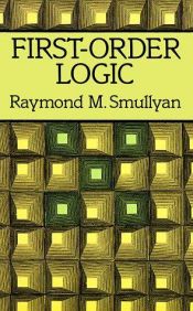 book cover of First-order Logic by Raymond Smullyan