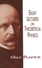 book cover of Eight Lectures on Theoretical Physics by Max Planck
