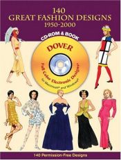 book cover of 140 Great Fashion Designs, 1950-2000, CD-ROM and Book by Tom Tierney