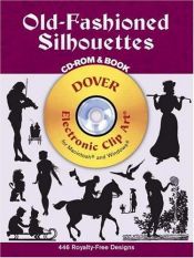 book cover of Old-Fashioned Silhouettes (Dover Electronic Clip Art) (CD-ROM and Book) by Dover