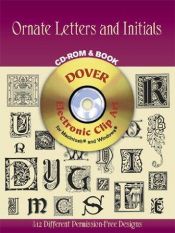 book cover of Ornate Letters and Initials CD-ROM and Book (Dover Pictorial Archives) by Dover