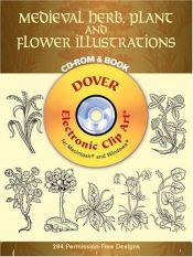 book cover of Medieval Herb, Plant and Flower Illustrations CD-ROM and Book (Dover Electronic Clip Art) by Carol Belanger Grafton