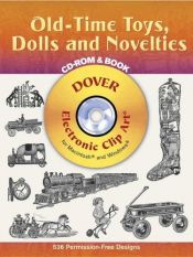book cover of Old-time Toys, Dolls And Novelties (Dover Electronic Clip Art) by Dover