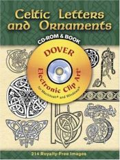 book cover of Celtic Letters and Ornaments CD-ROM and Book (Dover Electronic Clip Art) by Dover