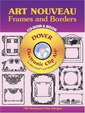 book cover of Art Nouveau Frames and Borders CD-ROM and Book (Dover Electronic Clip Art) by Dover