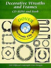 book cover of Decorative Wreaths and Frames CD-ROM and Book by Dover