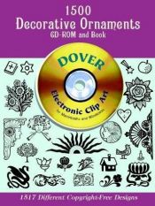 book cover of 1500 Decorative Ornaments CD-ROM and Book (Dover Electronic Series) by Dover