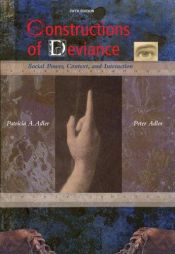 book cover of Constructions of Deviance: Social Power, Context, and Interaction by Patricia A. Adler