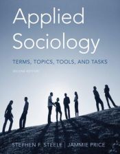 book cover of Applied Sociology: Terms, Topics, Tools, and Tasks by Stephen F. Steele