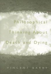 book cover of Philosophical Thinking about Death and Dying by Vincent E. Barry