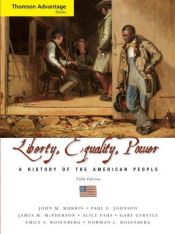 book cover of Liberty, equality, power : a history of the American people compact edition, volume l to 1877 by Alice Fahs|Gary Gerstle|James M. McPherson|John M. Murrin|Paul E. Johnson