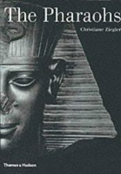 book cover of The Pharaohs by Christiane Ziegler