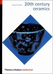 book cover of 20th Century Ceramics by Edmund de Waal