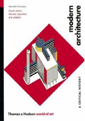 book cover of A modern építészet kritikai története by Kenneth Frampton