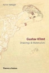 book cover of Gustav Klimt Drawings And Watercolours by Rainer Metzger