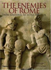 book cover of The enemies of Rome by Philip Matyszak