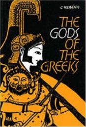 book cover of Gods Of The Greeks by Karl Kerényi