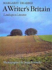 book cover of A writer's Britain : landscape in literature by Margaret Drabble