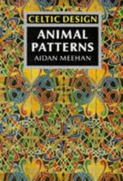 book cover of Animal Patterns. (Celtic Design) by Aidan Meehan