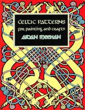 book cover of Celtic Patterns Painting Book (Celtic Design) by Aidan Meehan