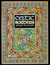 book cover of Celtic Borders (Celtic Design S.) by Aidan Meehan