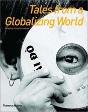 book cover of Tales from a Globalizing World by Daniel Schwartz