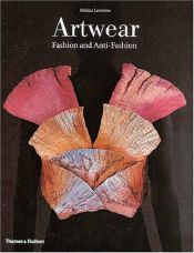 book cover of Artwear: Fashion and Anti-Fashion by Melissa Leventon