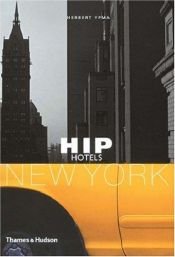 book cover of Hip Hotels: New York (Hip Hotels) by Herbert Ypma