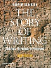 book cover of The Story of Writing by W. Andrew Robinson