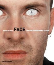 book cover of Face : the new photographic portrait by William Ewing